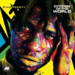 King Perryy – Citizen of the World Album