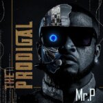Mr P – Prodigal Album