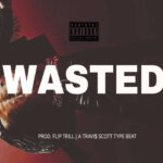 Travis Scott – Wasted Ft Yung Lean