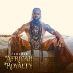 Flavour – African Royalty Album
